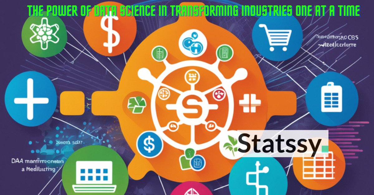 The Power of Data Science in Transforming Industries One at a Time 2024