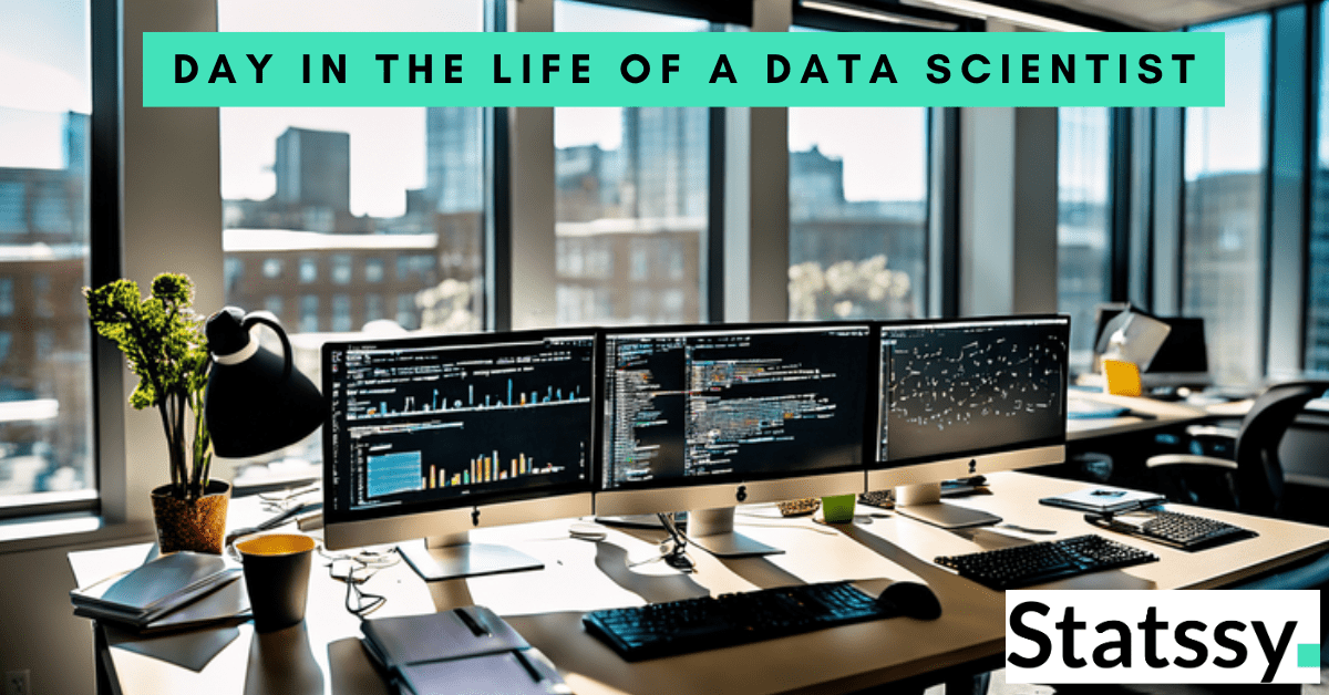 A Day in the Life of a Data Scientist