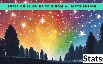 The Ultimate Chill Guide to Binomial Distribution: No Math Phobia, Just Vibes 2024