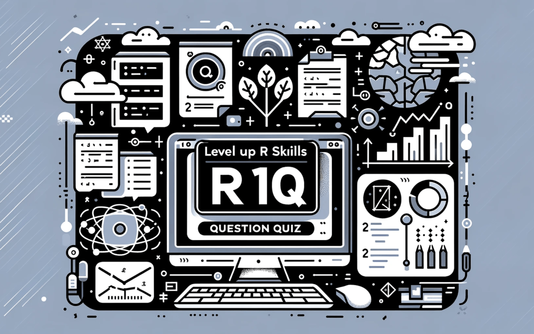 10 Question Quiz to Level Up Your R Skills